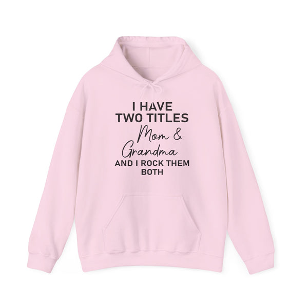 I Have Two Titles Unisex Heavy Blend Hoodie