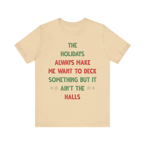 The Holidays Always Make Unisex Short Sleeve Tee